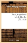 Faust, Trag?die de M. de Goethe, Traduite En Fran?ais Par M. Albert Stapfer. : Orn?e d'Un Portrait de l'Auteur, Et de 17 Dessins Compos?s... - Book