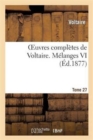 Oeuvres Compl?tes de Voltaire. M?langes,06 - Book