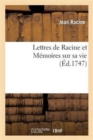 Lettres de Racine Et M?moires Sur Sa Vie - Book