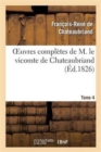 Oeuvres Compl?tes de M. Le Vicomte de Chateaubriand, Tome 04 - Book