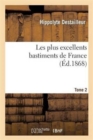 Les Plus Excellents Bastiments de France.Tome 2 - Book