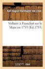 Voltaire A Francfort Sur Le Main En 1753 - Book
