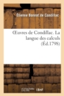 Oeuvres de Condillac. La Langue Des Calculs - Book
