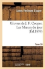 Oeuvres de J. F. Cooper. T. 30 Les Moeurs du jour - Book