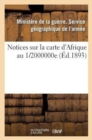 (Ministere de la Guerre). Service Geographique de l'Armee. Notices Sur La Carte d'Afrique Au 1 - Book