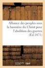 Alliance des peuples sous la banniere du Christ pour l'abolition des guerre - Book