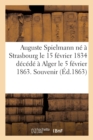 Auguste Spielmann Ne A Strasbourg Le 15 Fevrier 1834 Decede A Alger Le 5 Fevrier 1863. Souvenir - Book
