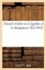 Daniel Et Jere Ou l'Egoiste Et Le Dissipateur - Book