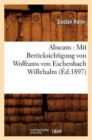 Aliscans: Mit Berucksichtigung Von Wolframs Von Eschenbach Willehalm (Ed.1897) - Book
