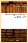 Aloisiae Sigeae Toletanae (Ed.1660-1670) - Book