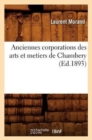 Anciennes Corporations Des Arts Et Metiers de Chambery (Ed.1893) - Book