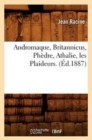 Andromaque, Britannicus, Phedre, Athalie, Les Plaideurs. (Ed.1887) - Book