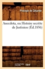 Anecdota, Ou Histoire Secr?te de Justinien (?d.1856) - Book