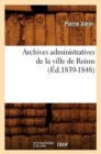 Archives Administratives de la Ville de Reims (Ed.1839-1848) - Book
