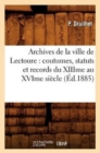 Archives de la Ville de Lectoure: Coutumes, Statuts Et Records Du Xiiime Au Xvime Siecle (Ed.1885) - Book
