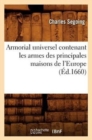 Armorial Universel Contenant Les Armes Des Principales Maisons de l'Europe (?d.1660) - Book
