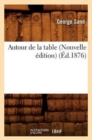 Autour de la Table (Nouvelle ?dition) (?d.1876) - Book