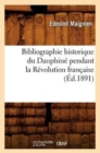 Bibliographie Historique Du Dauphin? Pendant La R?volution Fran?aise (?d.1891) - Book