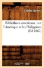 Bibliotheca Americana: Sur l'Am?rique Et Les Philippines (?d.1867) - Book