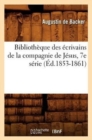 Biblioth?que Des ?crivains de la Compagnie de J?sus, 7e S?rie (?d.1853-1861) - Book
