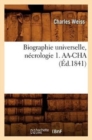 Biographie Universelle, Necrologie 1. Aa-Cha (Ed.1841) - Book