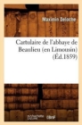 Cartulaire de l'Abbaye de Beaulieu (En Limousin) (Ed.1859) - Book