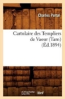 Cartulaire Des Templiers de Vaour (Tarn) (Ed.1894) - Book