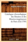 Catalogue Chronologique Des Libraires Et Des Libraires-Imprimeurs de Paris (?d.1789) - Book