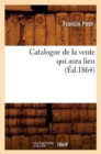 Catalogue de la Vente Qui Aura Lieu (?d.1864) - Book