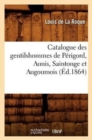 Catalogue Des Gentilshommes de Perigord, Aunis, Saintonge Et Augoumois (Ed.1864) - Book