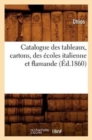 Catalogue Des Tableaux, Cartons, Des Ecoles Italienne Et Flamande (Ed.1860) - Book