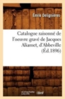Catalogue Raisonn? de l'Oeuvre Grav? de Jacques Aliamet, d'Abbeville (?d.1896) - Book