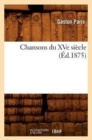 Chansons Du Xve Siecle (Ed.1875) - Book