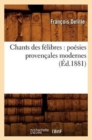 Chants Des Felibres: Poesies Provencales Modernes (Ed.1881) - Book