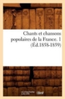 Chants Et Chansons Populaires de la France. 1 (Ed.1858-1859) - Book
