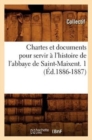 Chartes et documents pour servir a l'histoire de l'abbaye de Saint-Maixent. 1 (Ed.1886-1887) - Book