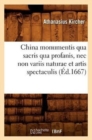 China Monumentis Qua Sacris Qua Profanis, NEC Non Variis Naturae Et Artis Spectaculis (?d.1667) - Book