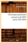 Chronique Parisienne Anonyme Du Xive Siecle (Ed.1884) - Book