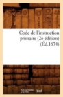 Code de l'Instruction Primaire (2e Edition) (Ed.1834) - Book