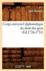 Corps Universel Diplomatique Du Droit Des Gens (Ed.1726-1731) - Book