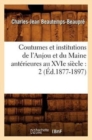 Coutumes Et Institutions de l'Anjou Et Du Maine Anterieures Au Xvie Siecle: 2 (Ed.1877-1897) - Book