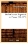 de la Gravure de Portrait En France (?d.1875) - Book