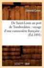 de Saint-Louis Au Port de Tombouktou: Voyage d'Une Canonni?re Fran?aise (?d.1891) - Book