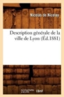 Description G?n?rale de la Ville de Lyon (?d.1881) - Book