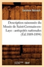 Description Raisonn?e Du Mus?e de Saint-Germain-En-Laye: Antiquit?s Nationales (?d.1889-1894) - Book