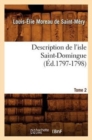 Description de l'Isle Saint-Domingue. Tome 2 (?d.1797-1798) - Book