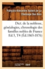 Dict. de la Noblesse, G?n?alogies, Chronologie Des Familles Nobles de France Ed.3, T4 (?d.1863-1876) - Book