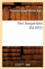Dict. Fran?ais-Latin (?d.1852) - Book