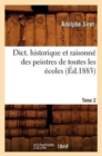 Dict. Historique Et Raisonn? Des Peintres de Toutes Les ?coles, Tome 2 (?d.1883) - Book