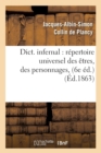 Dictionnaire infernal : repertoire universel des etres, des personnages (6e edition. 1863) - Book